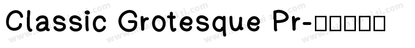 Classic Grotesque Pr字体转换